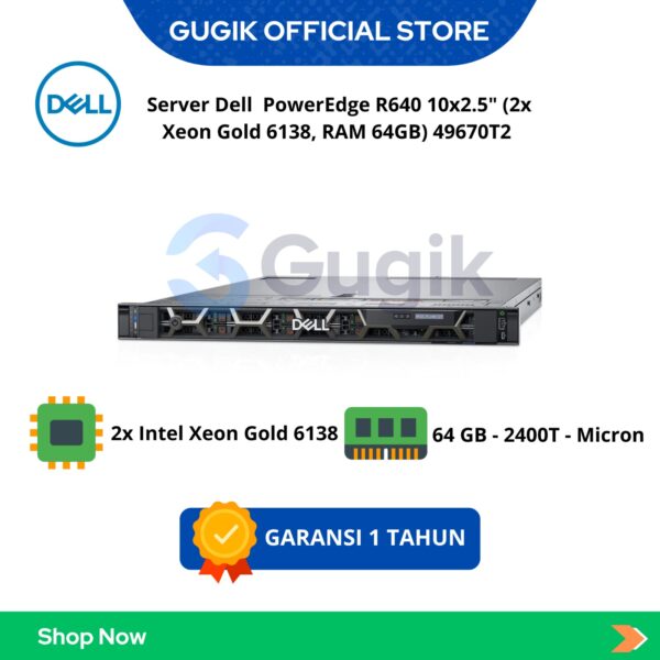 Server Dell  PowerEdge R640 10×2.5″ (2x Xeon Gold 6138, RAM 64GB) 49670T2