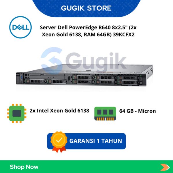 Server Dell PowerEdge R640 8×2.5″ (2x Xeon Gold 6138, RAM 64GB) 39KCFX2