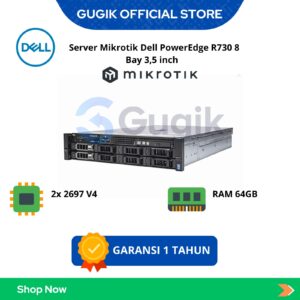 Server Mikrotik Dell PowerEdge R730 8 Bay 3,5 inch - Prosesor 2x 2697 V4