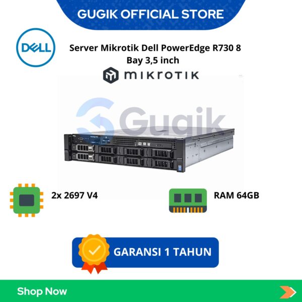 Server Mikrotik Dell PowerEdge R730 8 Bay 3,5 inch – Prosesor 2x 2697 V4