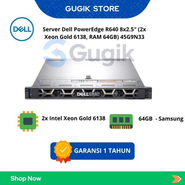 Server Dell PowerEdge R640 8×2.5″ (2x Xeon Gold 6138, RAM 64GB) 45G9N33
