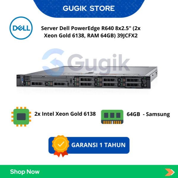 Server Dell PowerEdge R640 8×2.5″ (2x Xeon Gold 6138, RAM 64GB) 39JCFX2