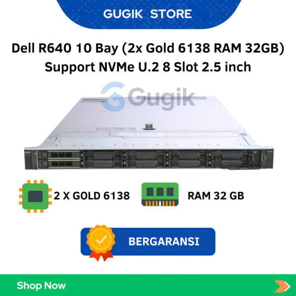 Dell R640 10 Bay (2x Gold 6138 RAM 32GB) Support NVMe U.2 8 Slot 2.5 inch