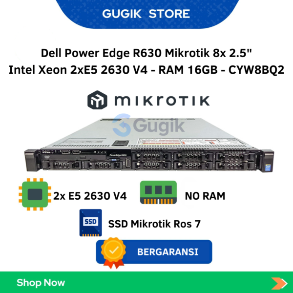 Dell Power Edge R630 Mikrotik 8x 2.5″ Intel Xeon 2xE5 2630 V4 – RAM 16GB – CYW8BQ2