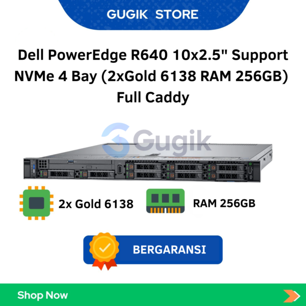 Dell PowerEdge R640 10×2.5″ Support NVMe 4 Bay (2xGold 6138 RAM 256GB) Full Caddy
