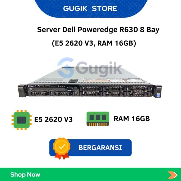 Server Dell Poweredge R630 8 Bay (E5 2620 V3, RAM 16GB)