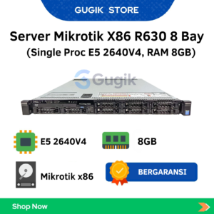 Server Mikrotik X86 R630 8 Bay (Single Proc E5 2640V4, RAM 8GB)