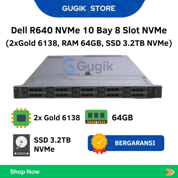 Dell R640 NVMe 10 Bay 8 Slot NVMe (2xGold 6138, RAM 64GB, SSD 3.2TB NVMe)